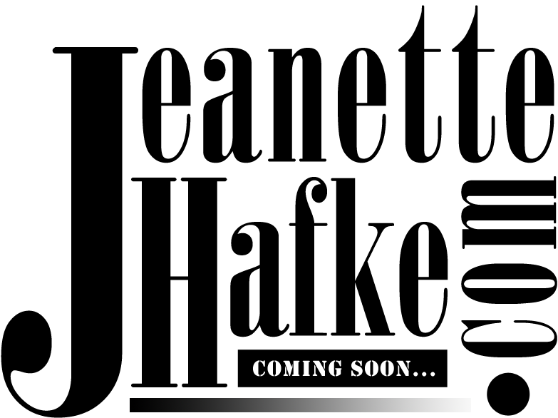 Jeanette Hafke.com -- coming soon